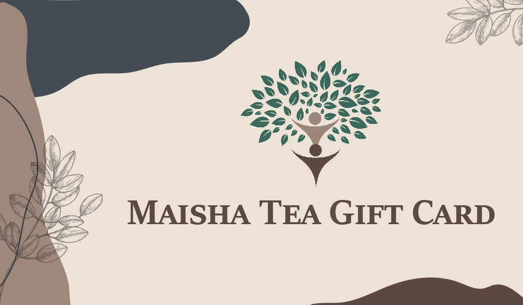 Gift Card - Maisha Tea