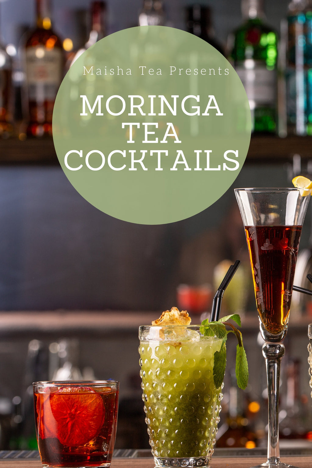 Maisha Tea Presents: Moringa Tea Cocktails eBook - Maisha Tea